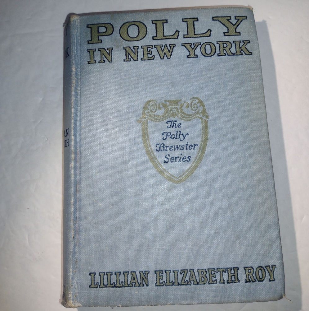 Polly in New York by Lillian Roy 1922 First Edition